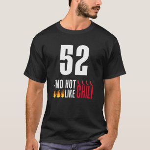 Camiseta 52º aniversário Mulheres Homens Engraçados Quente 