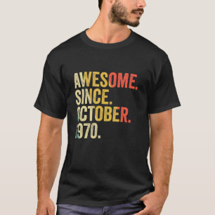 Camiseta 52 Anos 52 Anos Aniversário Incrível Desde Outubro