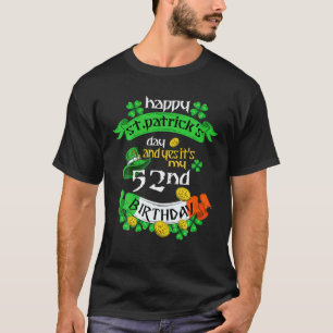 Camiseta 52 Anos De Dia de São Patrício É O Meu 52º Anivers