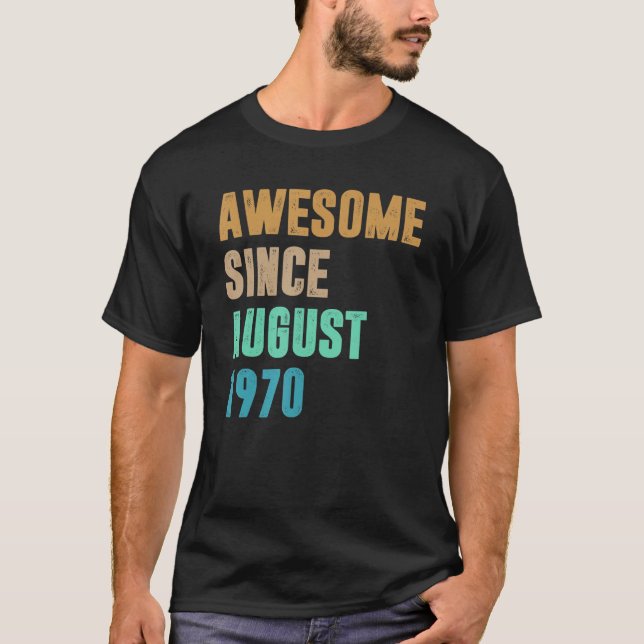Camiseta 52 anos de idade incrível desde agosto de 1970 (Frente)