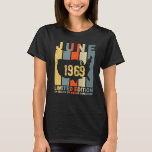 Camiseta 53º Aniversário De Junho De 1969 53 Anos De Incrív