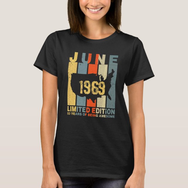 Camiseta 53º Aniversário De Junho De 1969 53 Anos De Incrív (Frente)