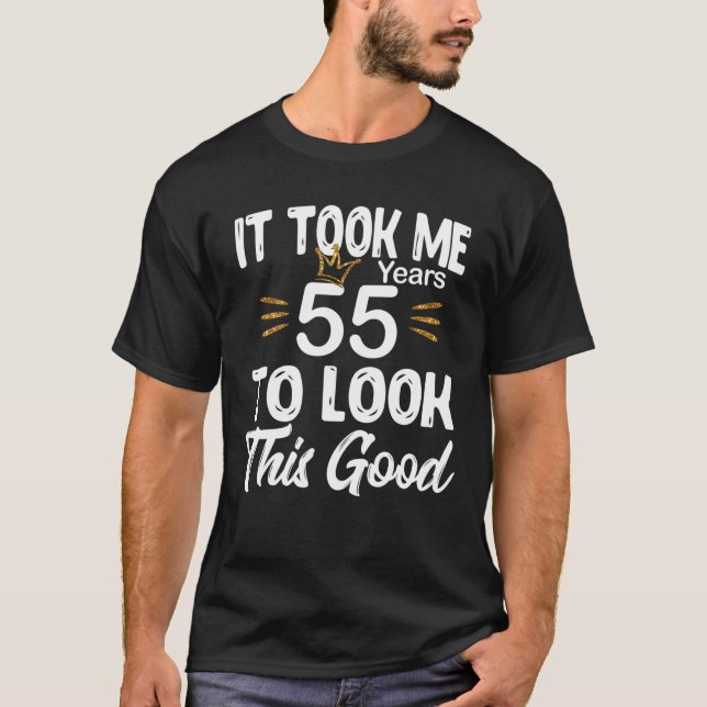 Camiseta 55º Aniversário - Levei 55 Anos A Ver Este G (Frente)