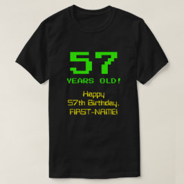 Camiseta 57º aniversário: Divertido, Olhar de 8 Bits, Nerdy