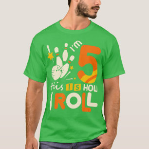 Camiseta 5 Aniversário Boliche Im 5 Cinco É Assim Que Eu Ro