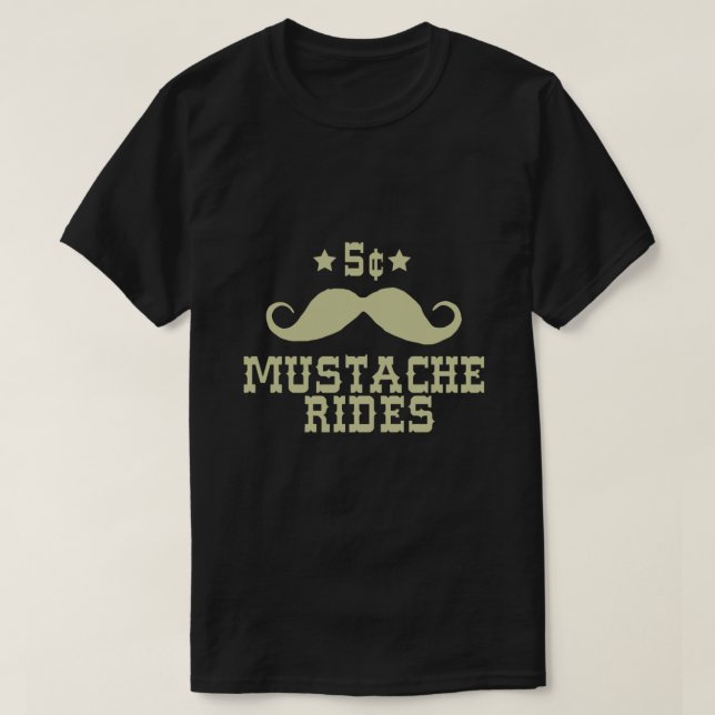 Camiseta 5 Cent Mustache Rides Sarcastic Funny (Frente do Design)
