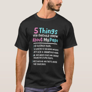 Camiseta 5 Coisas Que Você Deveria Saber Sobre Meu Papá, Cr