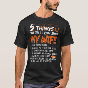 Camiseta 5 Coisas Que Você Deveria Saber Sobre Minha Esposa
