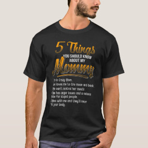 Camiseta 5 coisas que você deveria saber sobre minha Mamãe