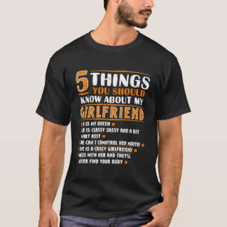 Camiseta 5 Coisas Que Você Deveria Saber Sobre Minha Namora