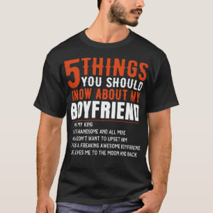 Camiseta 5 Coisas Que Você Deveria Saber Sobre Minha Namora