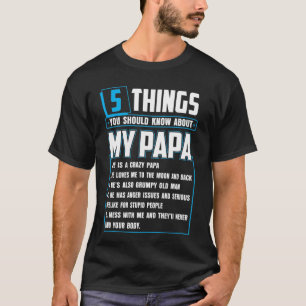 Camiseta 5 coisas que você deveria saber sobre o pai do meu