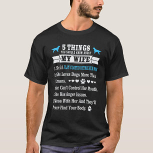 Camiseta 5 Coisas Sobre Minha Esposa Amor por Retriever de