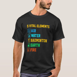 Camiseta 5 Elementos Vitais Água Ar Badminton Earth Fire Sh