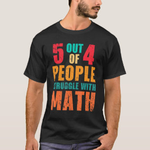 Camiseta 5 Em 4 Pessoas Lutam Com A Escola Math Vintage