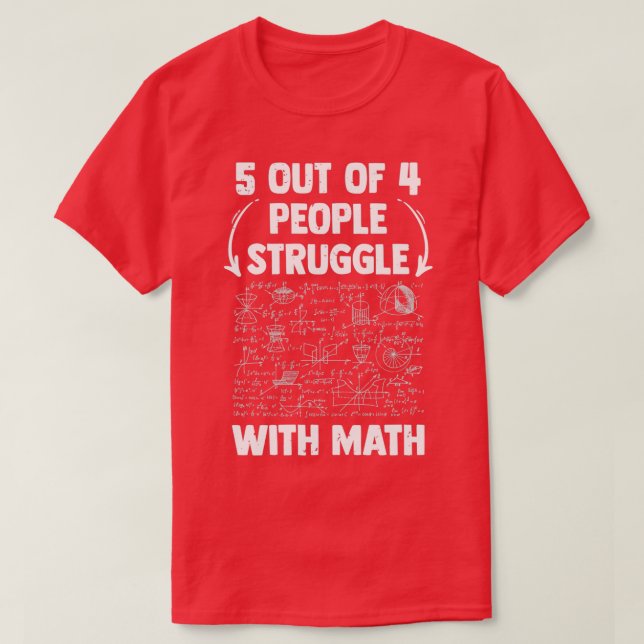 Camiseta 5 out of 4 People Struggle With Math Funny School (Frente do Design)