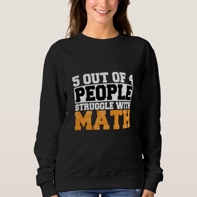 Camiseta 5 out of 4 People Struggle with Math Math Teacher  (Frente)