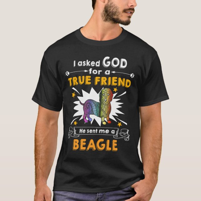 Camiseta 5 Perguntou a Deus - Amigo Verdadeiro - Um Beagle (Frente)
