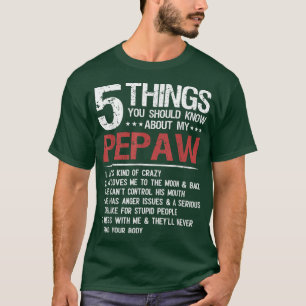 Camiseta 5 Things You Should Know About My Pepaw Father's D