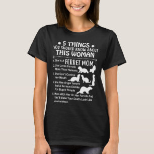 Camiseta 5 Things You Should Know About This Woman Ferret M