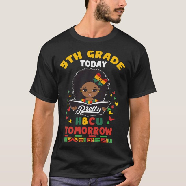 Camiseta 5th Grade Today HBCU Tomorrow Historically Black C (Frente)