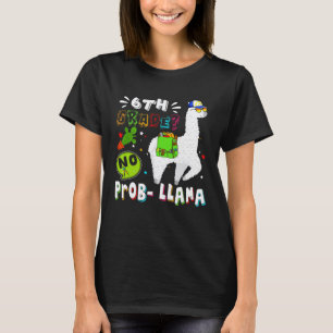 Camiseta 6º ano sem problema Llama primeiro dia de volta às