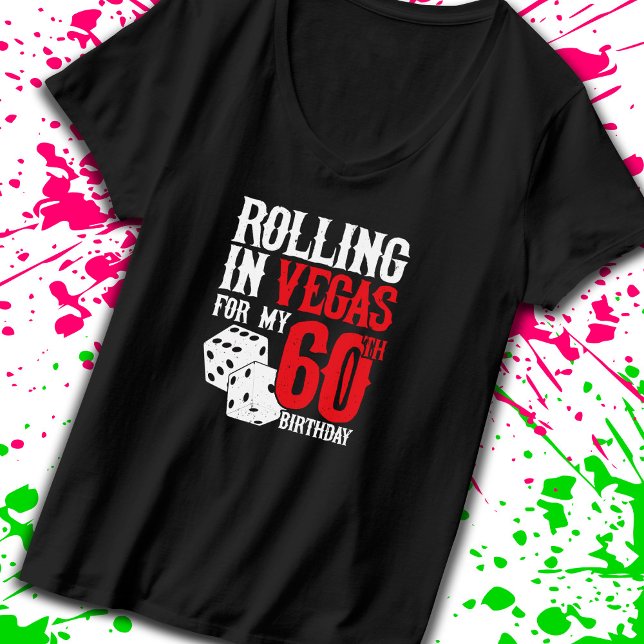 Camiseta 60ª Festa de aniversário de Las Vegas - Rolling in (Criador carregado)