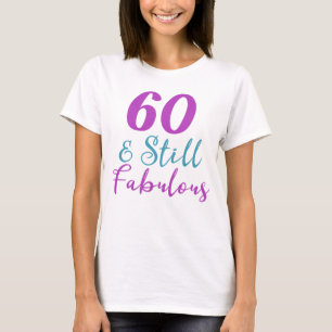 Camiseta 60º aniversário Ainda é fabuloso