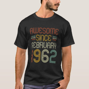 Camiseta 60º Aniversário Incrível Desde Fevereiro De 1962 6