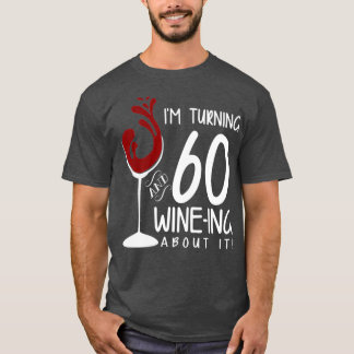 Camiseta 60º Aniversário Virando 60 E Vinho Em Tinta Sobre 
