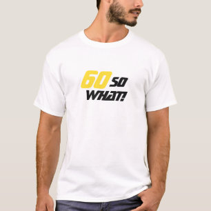 Camiseta 60 Aniversário Então que moderno motivacional
