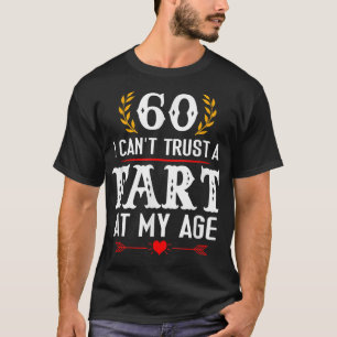 Camiseta 60 anos, não posso confiar no meu aniversário de 6
