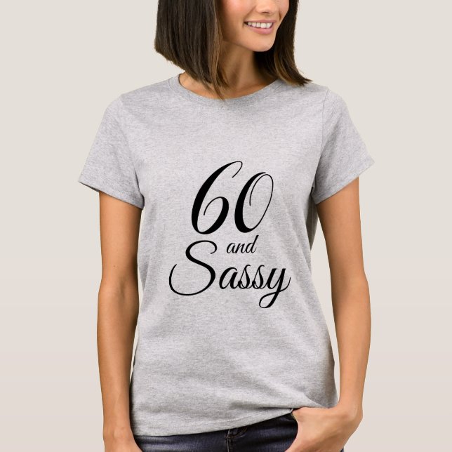 Camiseta 60 e Presente de Aniversário Sassy (Frente)