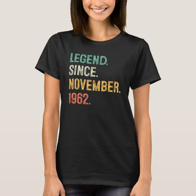 Camiseta 60 Years Old  Legend Since November 1962 60th Bday (Frente)