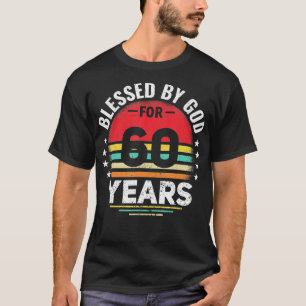 Camiseta 60th Birthday Man Woman Blessed by god for 60 year