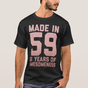 Camiseta 610 Mulheres De Aniversário De rua Com 61 Anos De