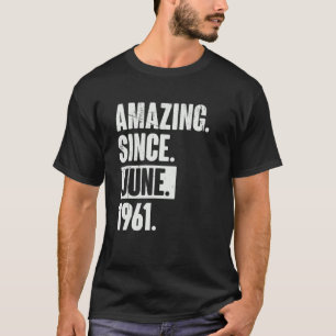 Camiseta 61 Anos De Idade 61ruas Aniversário Incrível Desde