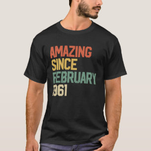 Camiseta 61 Anos De Idade Incrível Desde Fevereiro De 1961