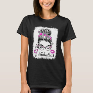 Camiseta 61 E Fabuloso Desde 1961, Aniversário Rainha 61 An