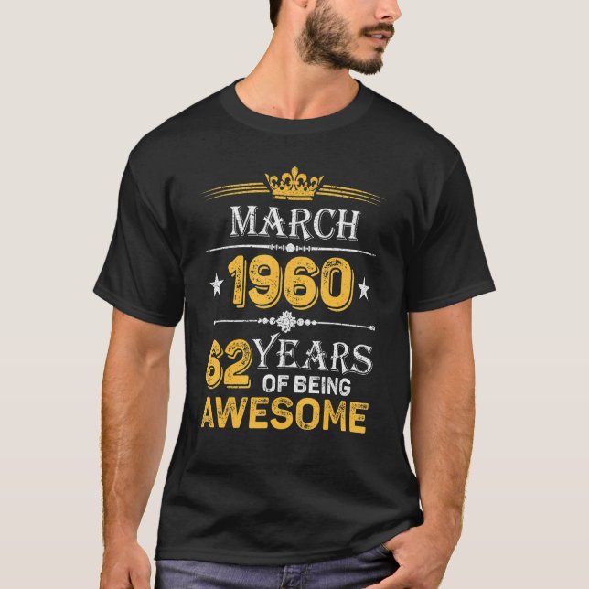 Camiseta 62 Anos De Incrível Desde Março De 1960 62º Aniver (Frente)