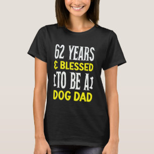 Camiseta 62 anos e Pai de cão! Aniversário de 62 anos