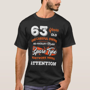Camiseta 63 Anos Um Proprietário Cuidadoso 63º Aniversário