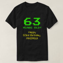 Camiseta 63.o aniversário: Divertido, Olho De 8 Bits, Nerdy