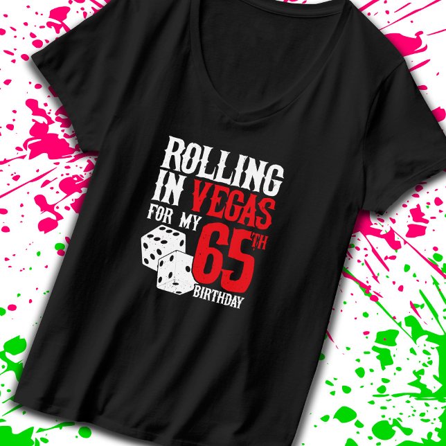 Camiseta 65ª Festa de aniversário de Las Vegas - Rolling in (Criador carregado)