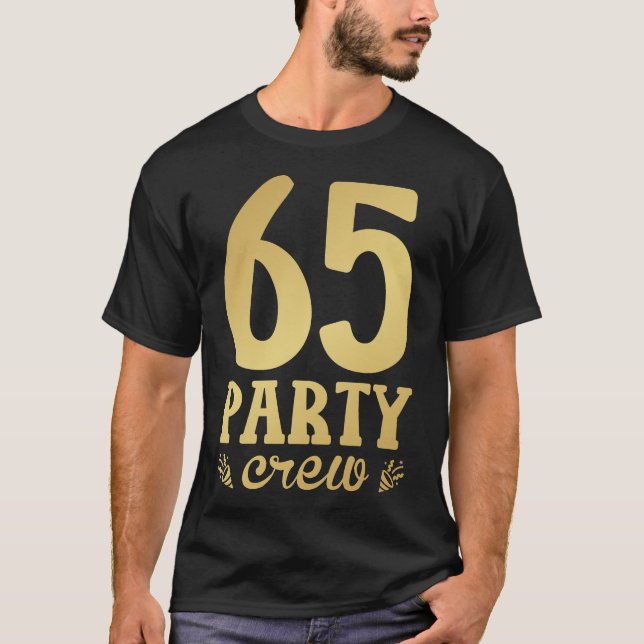 Camiseta 65 Membros do Partido Tripulante 65 Homens de Aniv (Frente)