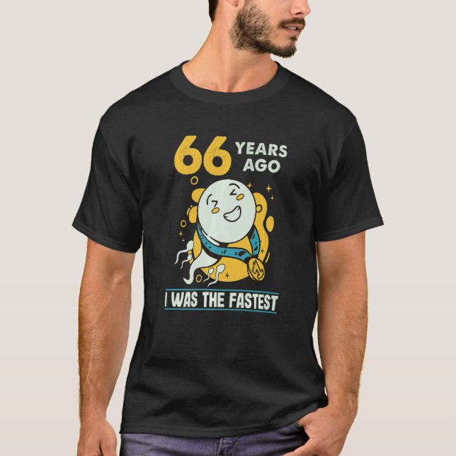 Camiseta 66º Aniversário Homens Humor 66 Anos Atrás Eu Era  (Frente)