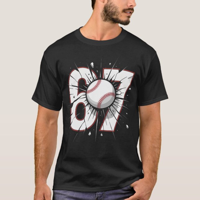 Camiseta 67 Beisebol Seis Sete 6 7 Meme (Frente)