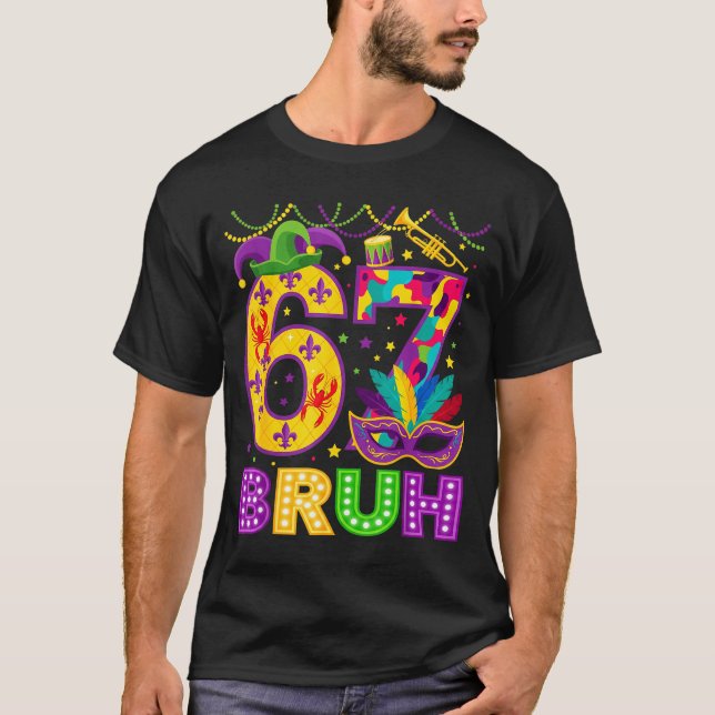 Camiseta 67 Bruh Mardi Gras Funny Carnival 67 Meme Gen Alph (Frente)