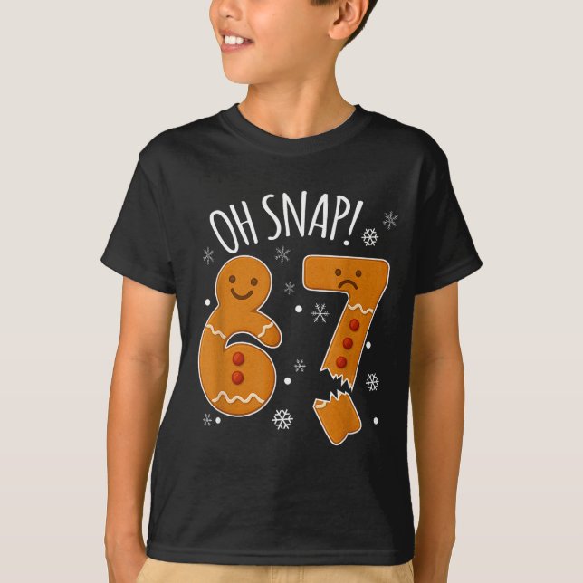 Camiseta 67 Christmas Oh Snap Gingerbreadman 6 7 Meme Xmas  (Frente)