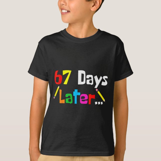 Camiseta 67 Days Later 67th Days Of School Teacher Student  (Frente)